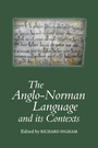Cover: The Anglo-Norman Language and its Contexts - De Gruyter