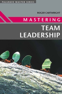 Enlarge image Cover: Mastering Team Leadership - Red Globe Press