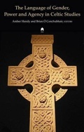 Cover: The Language of Gender, Power and Agency in Celtic Studies - Arlen House