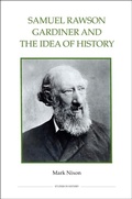 Cover: Samuel Rawson Gardiner and the Idea of History - De Gruyter