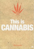 Cover: This is Cannabis - Sanctuary Publishing Ltd