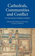 Cover: Cathedrals, Communities and Conflict in the Anglo-Norman World - Boydell Press
