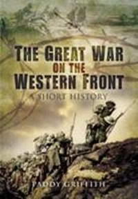 Enlarge image Cover: Great War on the Western Front:: a Short Story - Pen & Sword Military
