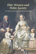 Cover: Elite Women and Polite Society in Eighteenth-Century Scotland - De Gruyter