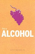 Cover: This is Alcohol - Sanctuary Publishing Ltd
