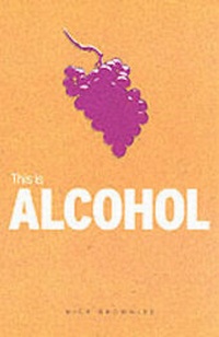 Enlarge image Cover: This is Alcohol - Sanctuary Publishing Ltd