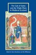 Cover: The Cult of Saints and the Virgin Mary in Medieval Scotland - De Gruyter