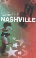 Cover: Waking Up in Nashville - Sanctuary Publishing Ltd