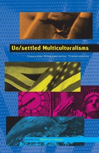 Enlarge image Cover: Un/settled Multiculturalisms - Zed Books Ltd