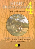 Cover: Start Orienteering: 10-12 Year Olds Bk. 4 - Harvey Map Services Ltd