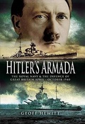 Cover: Hitler's Armada: the Royal Navy and the Defence of Great Britain April - October 1940 - Pen & Sword Maritime