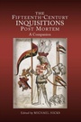 Cover: The Fifteenth-Century Inquisitions <I>Post Mortem</I> - De Gruyter
