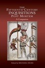 Cover: The Fifteenth-Century Inquisitions Post Mortem - Boydell Press