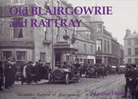 Enlarge image Cover: Old Blairgowrie and Rattray - Stenlake Publishing