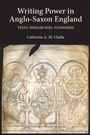 Cover: Writing Power in Anglo-Saxon England - De Gruyter