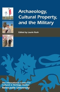 Abbildung von: Archaeology, Cultural Property, and the Military - Boydell Press