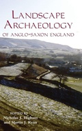 Cover: The Landscape Archaeology of Anglo-Saxon England - Boydell Press