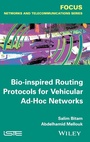 Cover: Bio-inspired Routing Protocols for Vehicular Ad-Hoc Networks - Wiley-ISTE