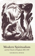 Cover: Modern Spiritualism and the Church of England, 1850-1939 - Boydell Press