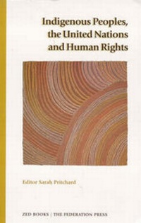 Enlarge image Cover: Indigenous Peoples, the UN and Human Rights - Zed Books Ltd