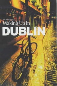 Abbildung von: Waking Up in Dublin - Sanctuary Publishing Ltd