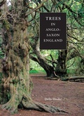 Cover: Trees in Anglo-Saxon England - Boydell Press