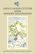 Cover: Anglo-Saxon Culture and the Modern Imagination - De Gruyter