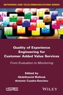 Cover: Quality of Experience Engineering for Customer Added Value Services - Wiley-ISTE