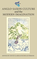 Cover: Anglo-Saxon Culture and the Modern Imagination - D.S. Brewer