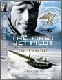 Cover: First Jet Pilot, The: the Story of German Test Pilot Erich Warsitz - Pen & Sword Aviation