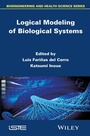 Cover: Logical Modeling of Biological Systems - Wiley-ISTE