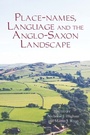 Cover: Place-names, Language and the Anglo-Saxon Landscape - De Gruyter