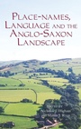 Cover: Place-names, Language and the Anglo-Saxon Landscape - Boydell Press