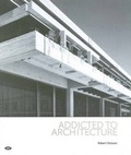 Cover: Addicted to Architecture - Wakefield Press