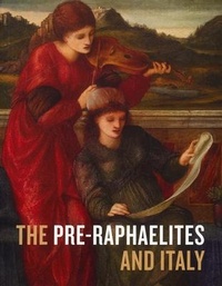 Enlarge image Cover: The Pre-Raphaelites and Italy - Lund Humphries Publishers Ltd