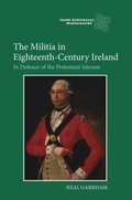 Cover: The Militia in Eighteenth-Century Ireland - Boydell Press