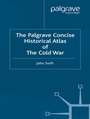 Cover: The Palgrave Concise Historical Atlas of the Cold War - Palgrave Macmillan