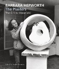 Cover: Barbara Hepworth: The Plasters - Lund Humphries Publishers Ltd