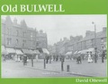 Cover: Old Bulwell - Stenlake Publishing