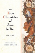 Cover: The True Chronicles of Jean le Bel, 1290 - 1360 - De Gruyter