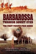 Cover: Barbarossa through Soviet Eyes: The First Twenty-Four Hours - Pen & Sword Military