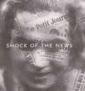 Cover: Shock of the News - Lund Humphries Publishers Ltd