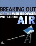 Cover: Breaking Out of the Web Browser with Adobe AIR - New Riders