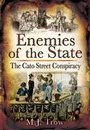 Cover: Enemies of the State: the Cato Street Conspiracy - Wharncliffe Books