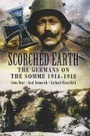 Cover: Scorched Earth: the Germans on the Somme 1914-18 - Pen & Sword Military
