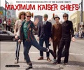 Cover: Maximum "Kaiser Chiefs" - Chrome Dreams