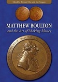 Cover: Matthew Boulton and the Art of Making Money - Brewin Books