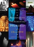 Cover: Creative Ideas for Alternative Sacramental Worship - Canterbury Press Norwich
