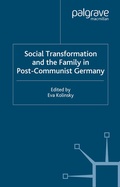 Cover: Social Transformation and the Family in Post-Communist Germany - Palgrave Macmillan