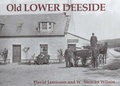 Cover: Old Lower Deeside - Stenlake Publishing
